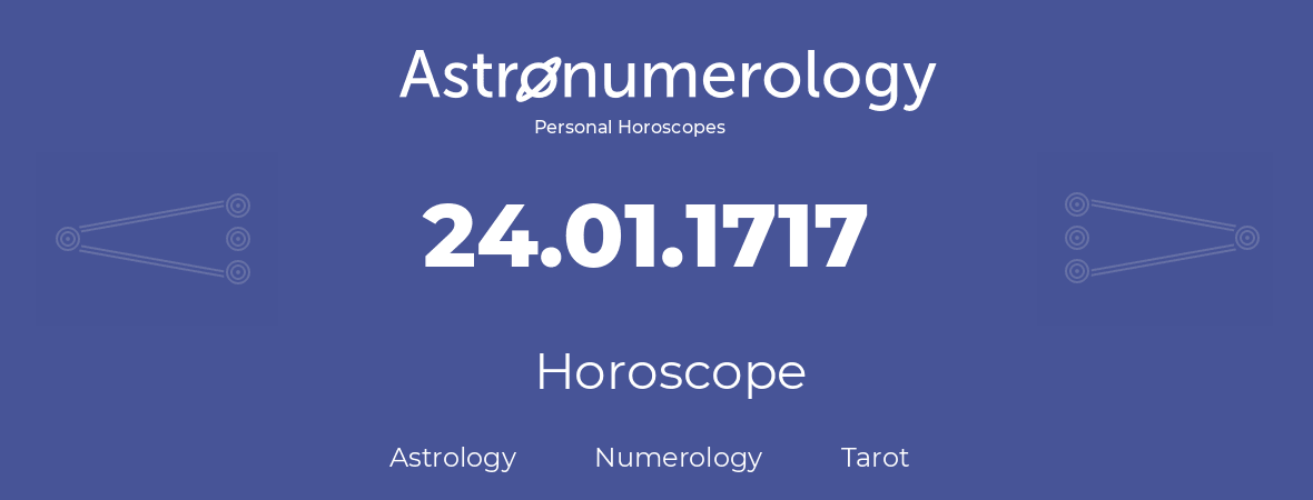 Horoscope for birthday (born day): 24.01.1717 (January 24, 1717)