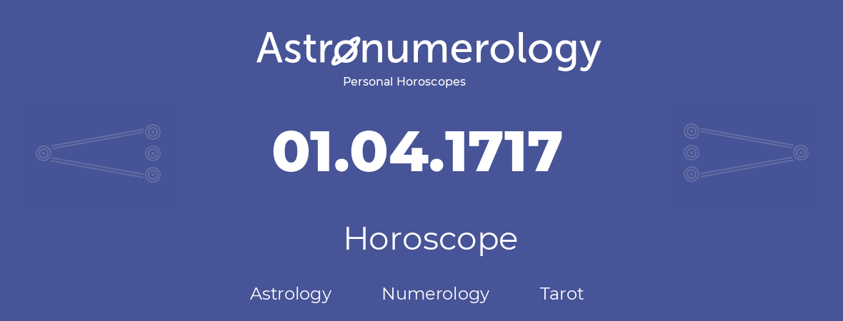 Horoscope for birthday (born day): 01.04.1717 (April 31, 1717)