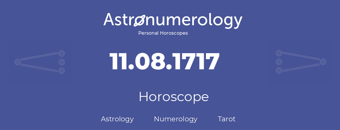 Horoscope for birthday (born day): 11.08.1717 (August 11, 1717)