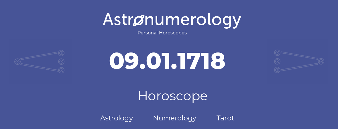 Horoscope for birthday (born day): 09.01.1718 (January 9, 1718)