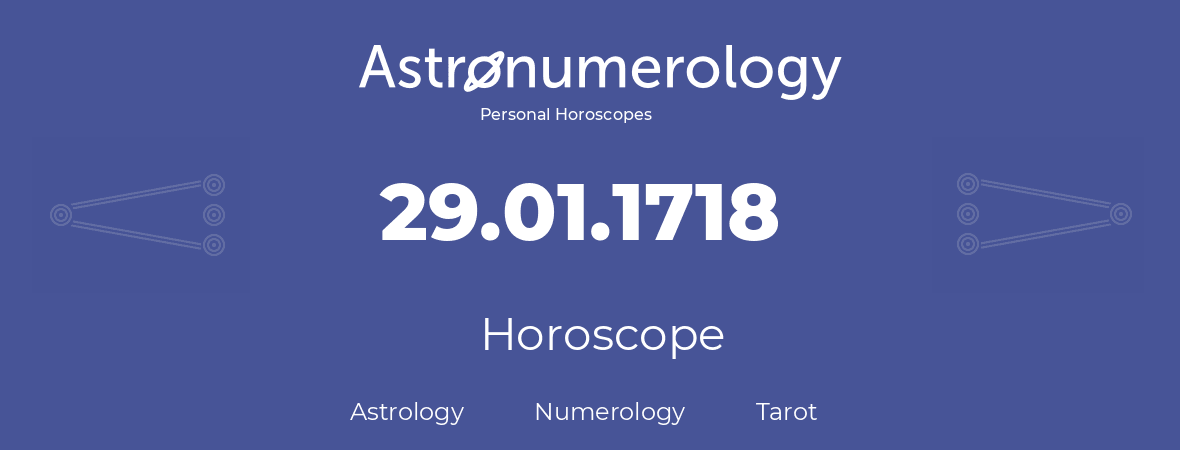 Horoscope for birthday (born day): 29.01.1718 (January 29, 1718)
