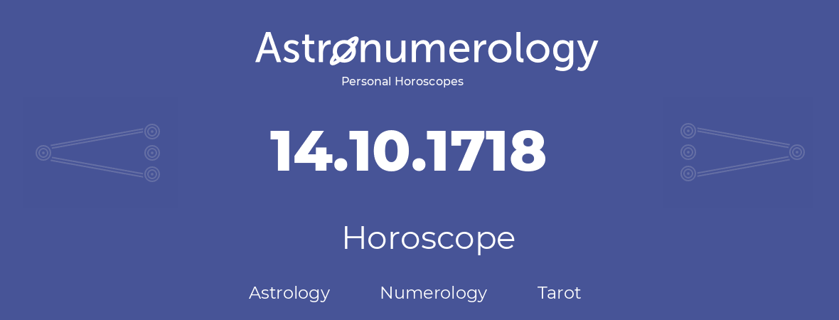 Horoscope for birthday (born day): 14.10.1718 (Oct 14, 1718)