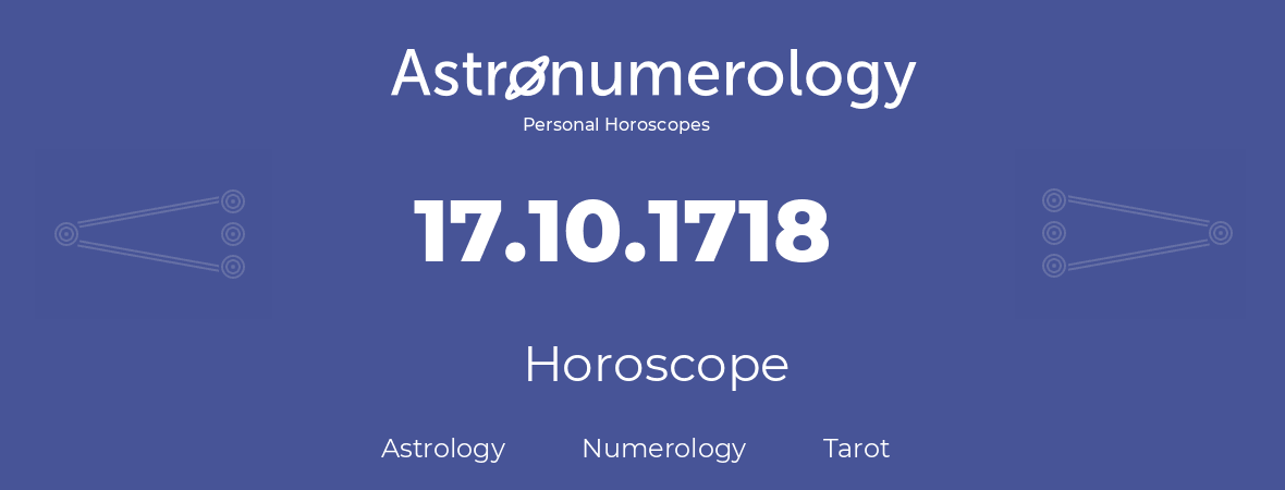 Horoscope for birthday (born day): 17.10.1718 (Oct 17, 1718)