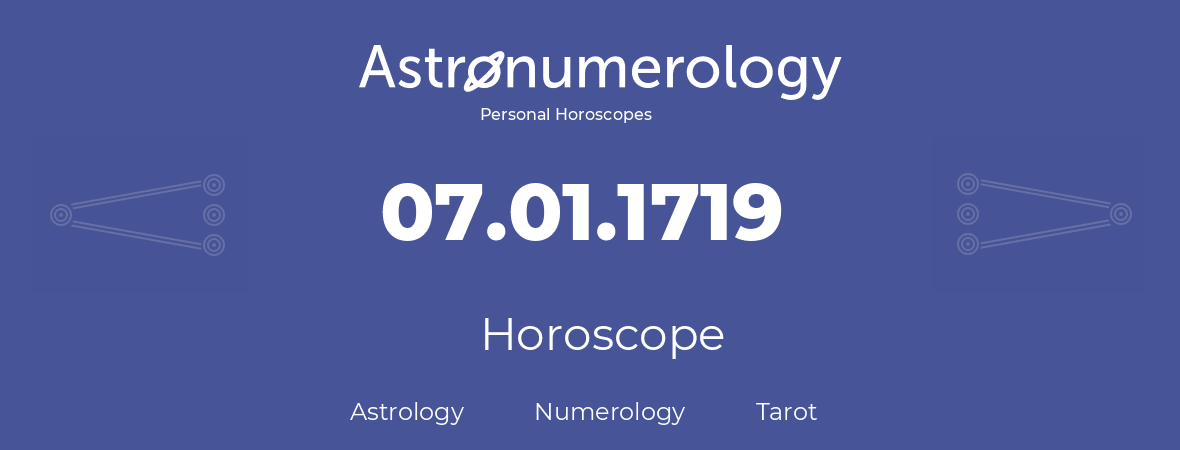Horoscope for birthday (born day): 07.01.1719 (January 07, 1719)