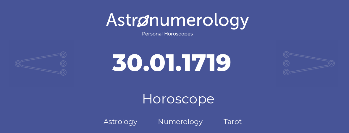 Horoscope for birthday (born day): 30.01.1719 (January 30, 1719)