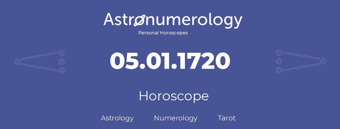 Horoscope for birthday (born day): 05.01.1720 (January 05, 1720)