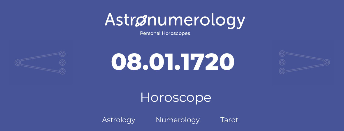 Horoscope for birthday (born day): 08.01.1720 (January 08, 1720)