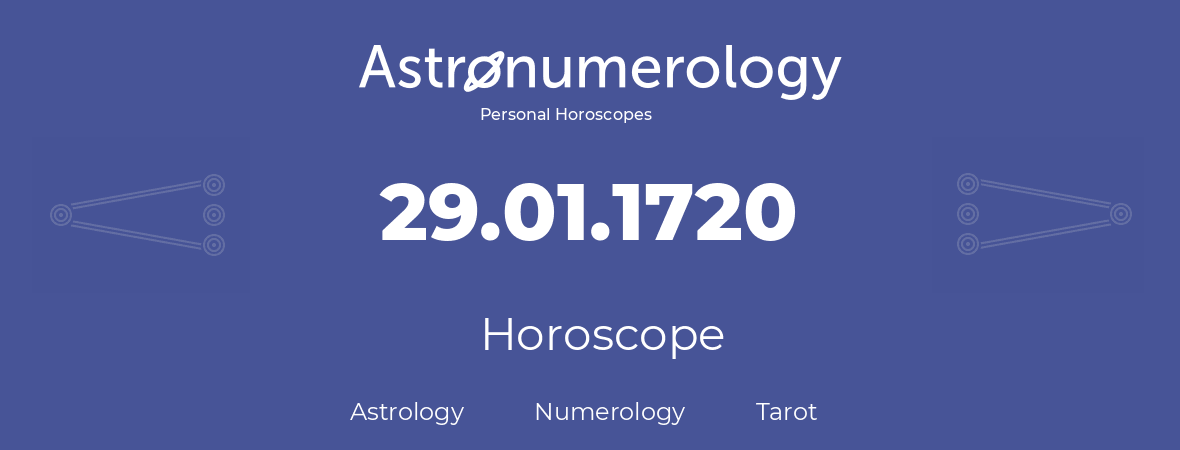 Horoscope for birthday (born day): 29.01.1720 (January 29, 1720)