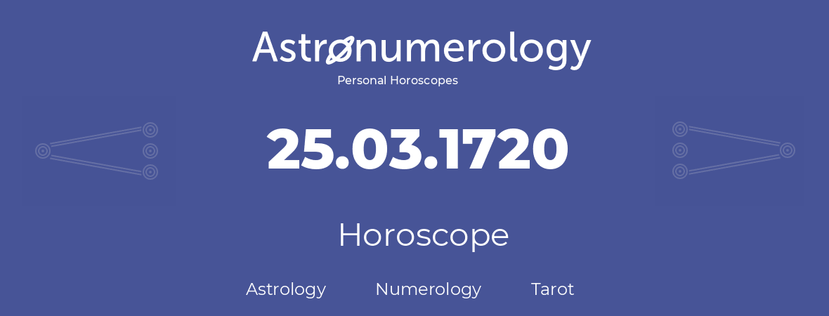 Horoscope for birthday (born day): 25.03.1720 (March 25, 1720)