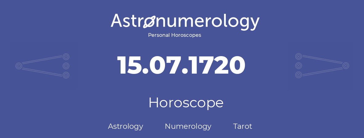 Horoscope for birthday (born day): 15.07.1720 (July 15, 1720)
