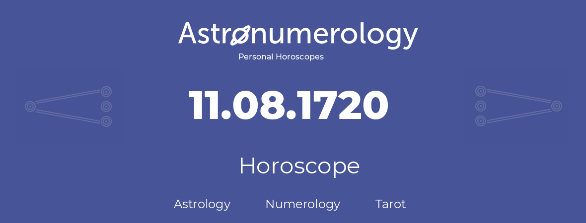 Horoscope for birthday (born day): 11.08.1720 (August 11, 1720)