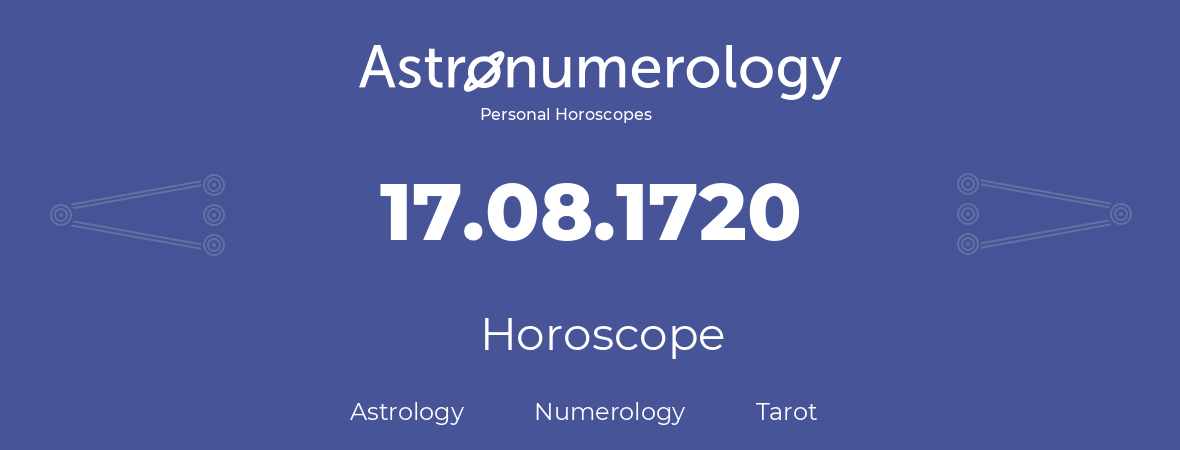 Horoscope for birthday (born day): 17.08.1720 (August 17, 1720)