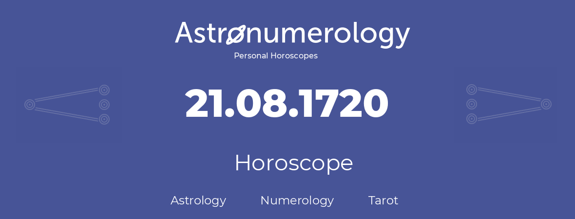 Horoscope for birthday (born day): 21.08.1720 (August 21, 1720)