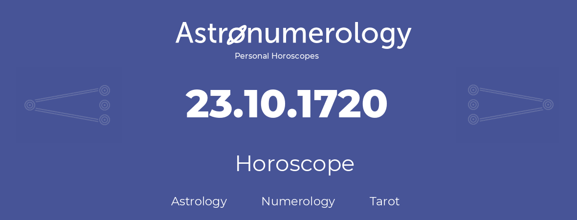 Horoscope for birthday (born day): 23.10.1720 (Oct 23, 1720)