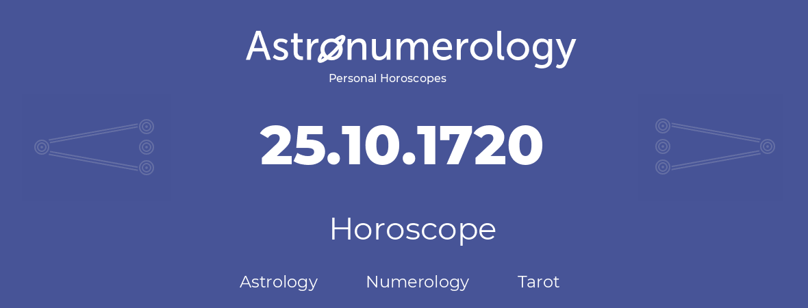 Horoscope for birthday (born day): 25.10.1720 (Oct 25, 1720)