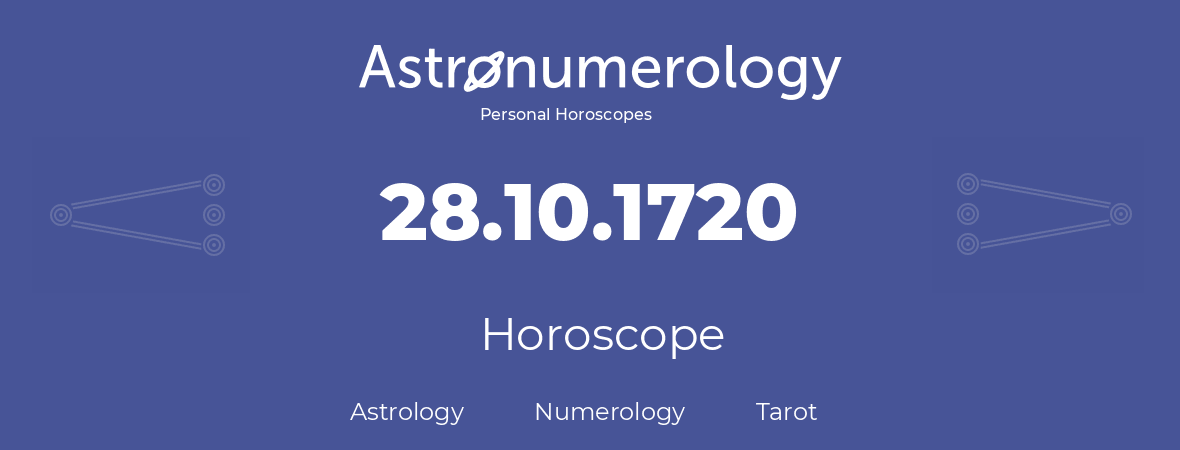 Horoscope for birthday (born day): 28.10.1720 (Oct 28, 1720)