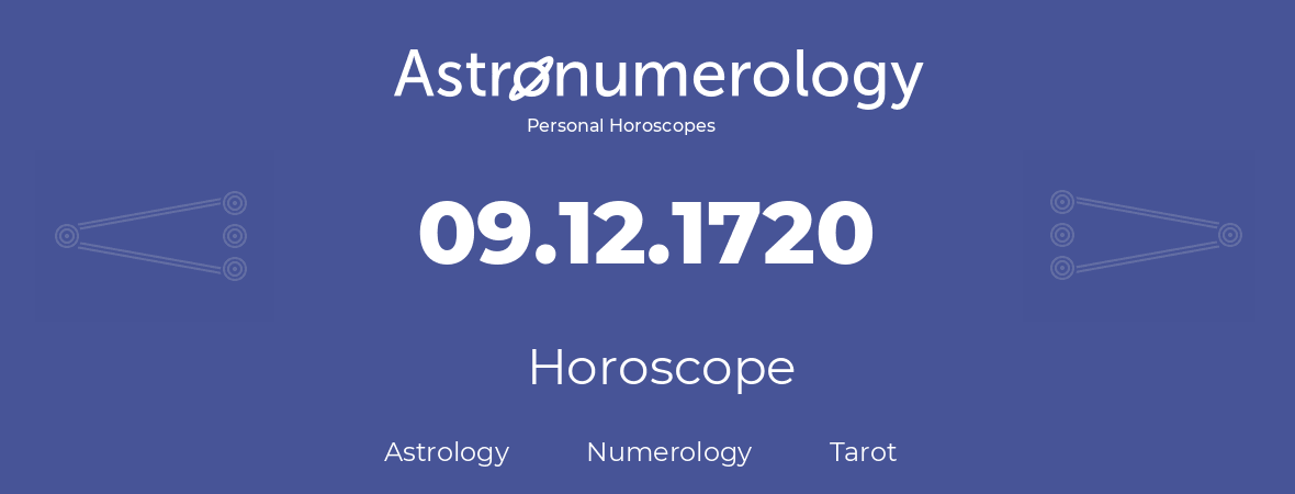 Horoscope for birthday (born day): 09.12.1720 (December 9, 1720)