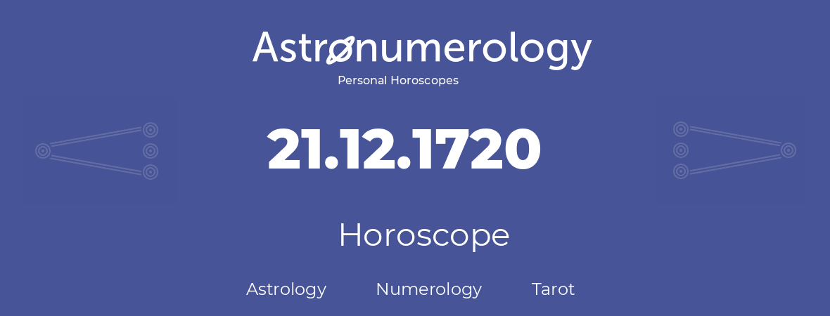 Horoscope for birthday (born day): 21.12.1720 (December 21, 1720)