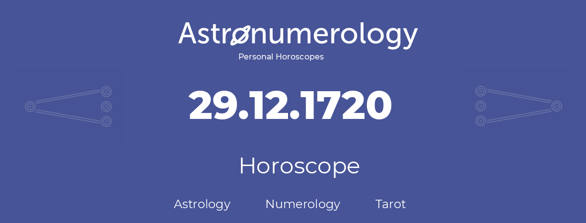 Horoscope for birthday (born day): 29.12.1720 (December 29, 1720)