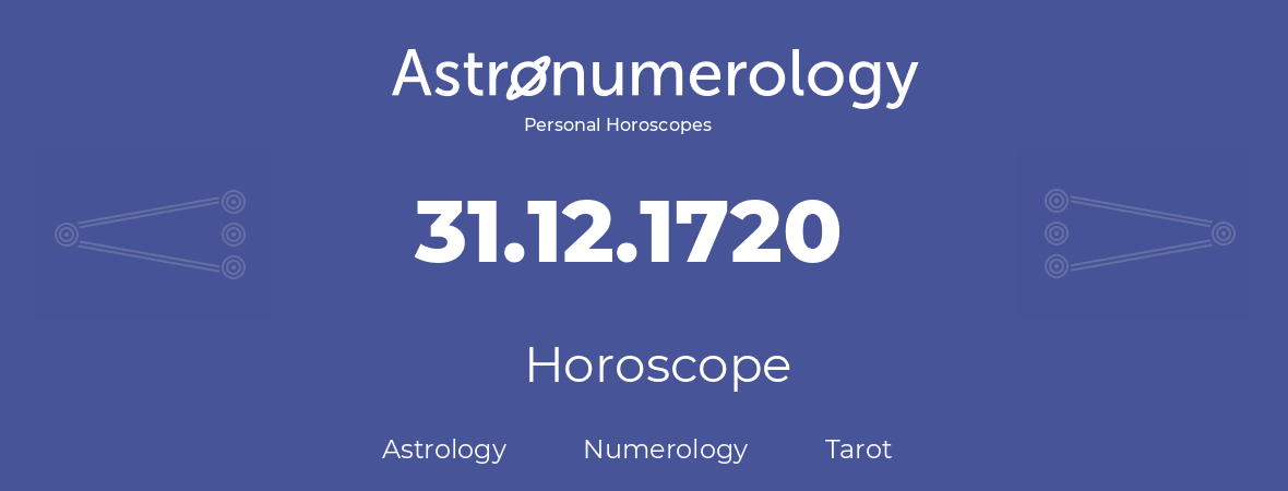 Horoscope for birthday (born day): 31.12.1720 (December 31, 1720)