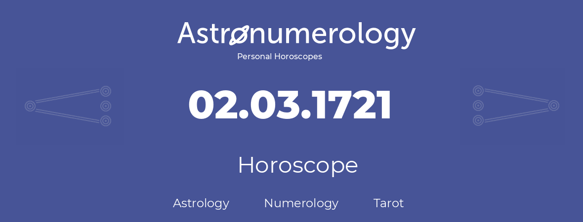 Horoscope for birthday (born day): 02.03.1721 (March 2, 1721)