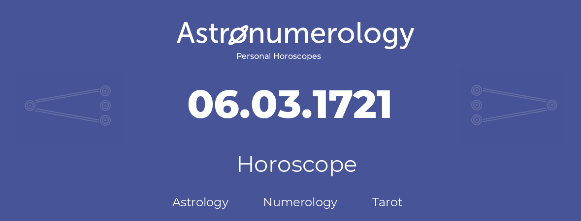 Horoscope for birthday (born day): 06.03.1721 (March 6, 1721)