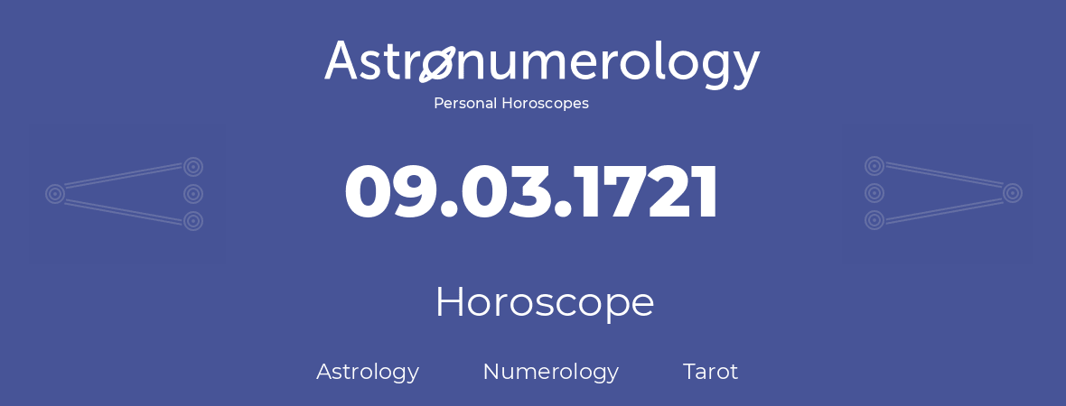 Horoscope for birthday (born day): 09.03.1721 (March 9, 1721)