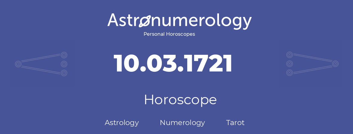 Horoscope for birthday (born day): 10.03.1721 (March 10, 1721)
