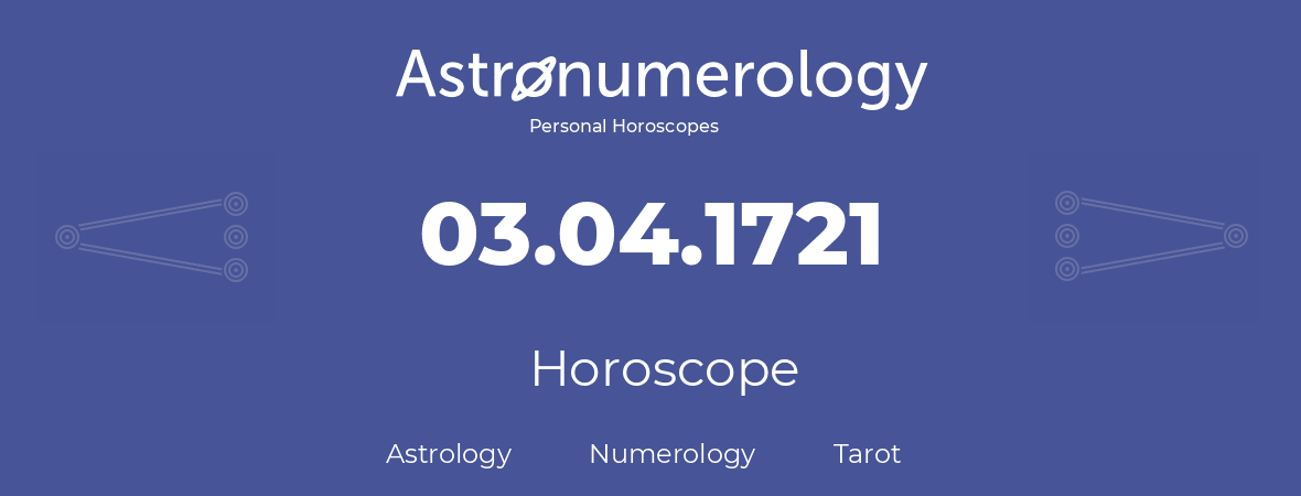 Horoscope for birthday (born day): 03.04.1721 (April 03, 1721)