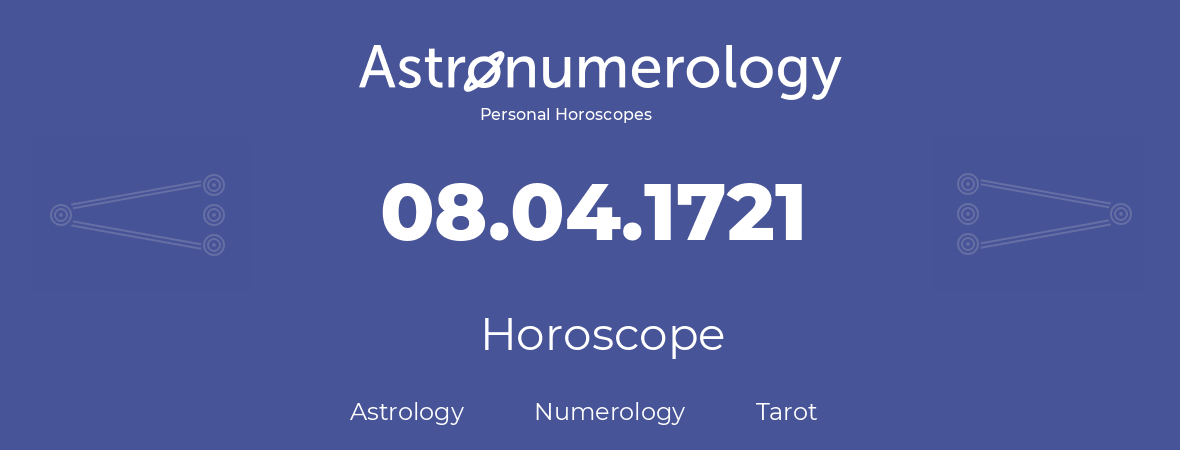 Horoscope for birthday (born day): 08.04.1721 (April 08, 1721)