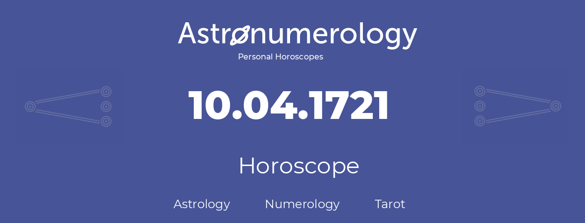 Horoscope for birthday (born day): 10.04.1721 (April 10, 1721)
