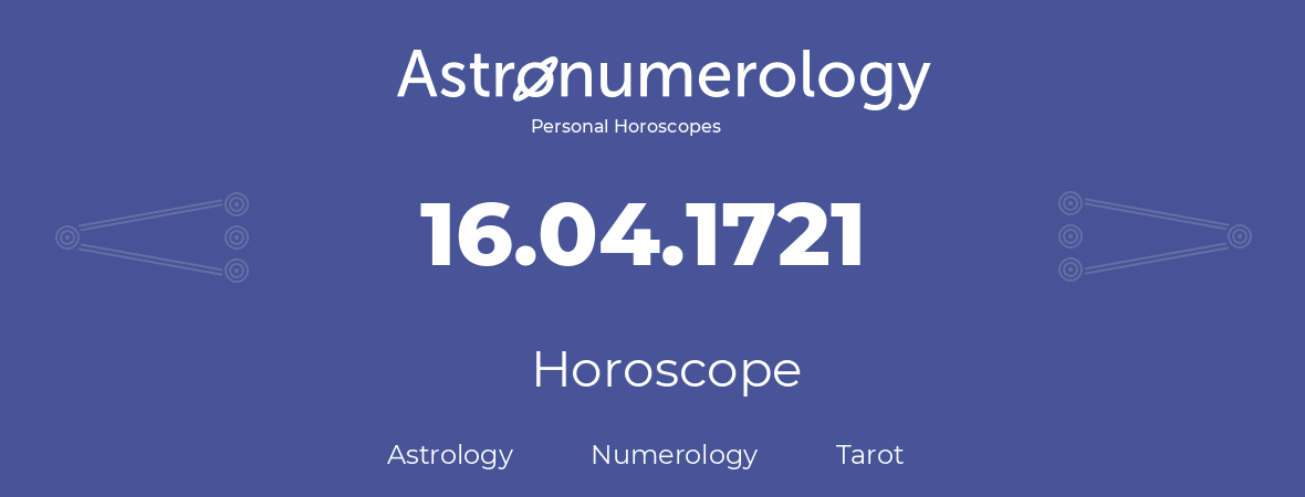 Horoscope for birthday (born day): 16.04.1721 (April 16, 1721)