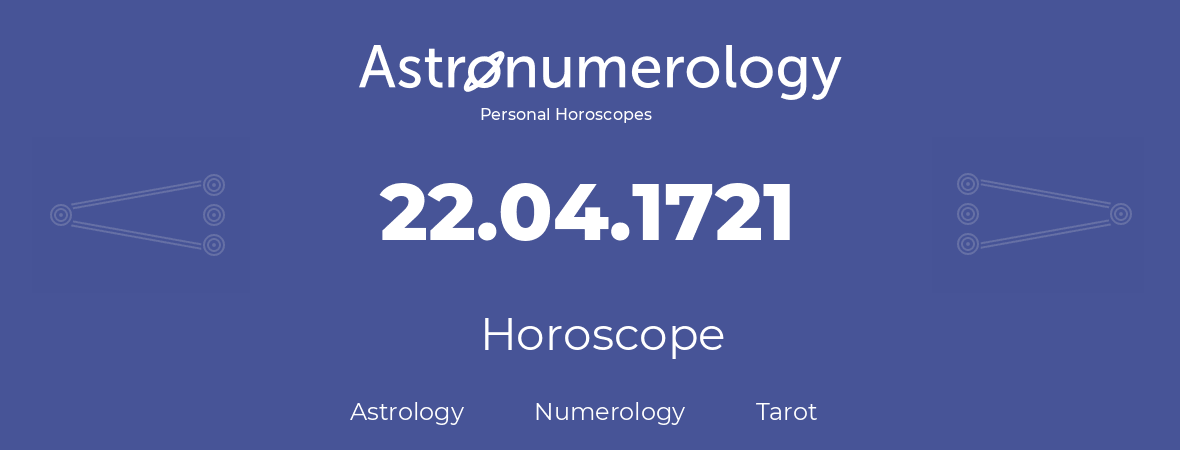 Horoscope for birthday (born day): 22.04.1721 (April 22, 1721)