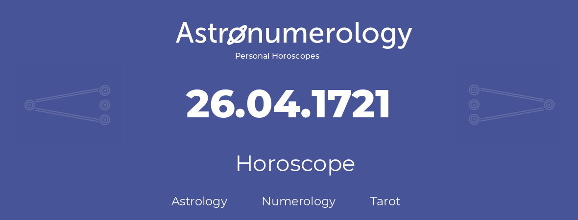 Horoscope for birthday (born day): 26.04.1721 (April 26, 1721)