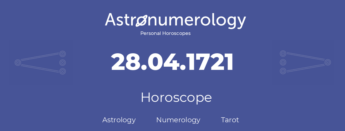 Horoscope for birthday (born day): 28.04.1721 (April 28, 1721)