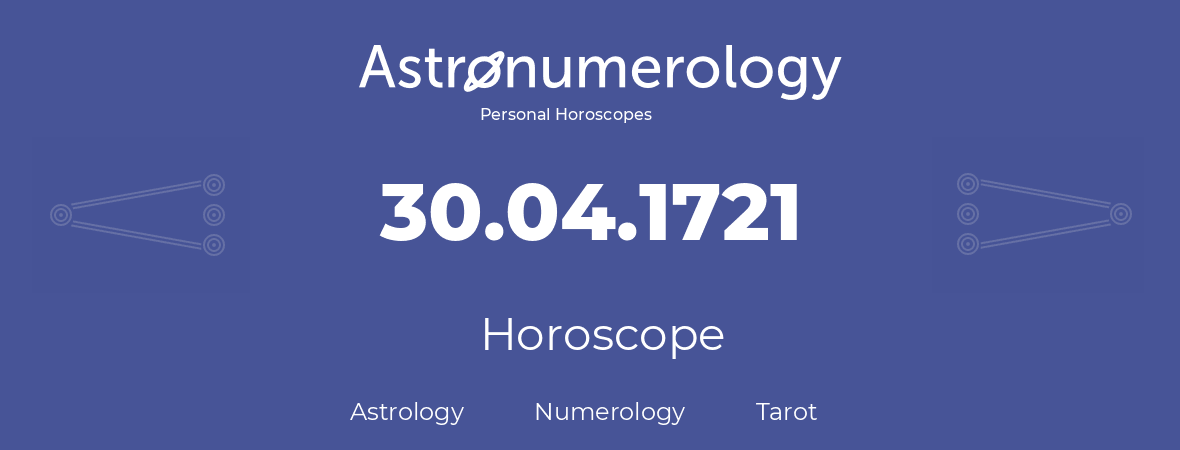 Horoscope for birthday (born day): 30.04.1721 (April 30, 1721)