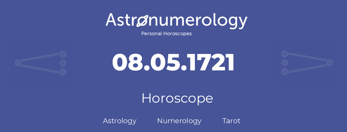 Horoscope for birthday (born day): 08.05.1721 (May 8, 1721)