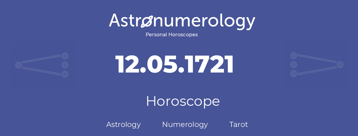 Horoscope for birthday (born day): 12.05.1721 (May 12, 1721)