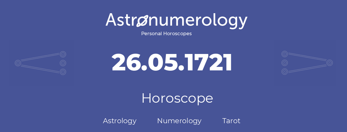 Horoscope for birthday (born day): 26.05.1721 (May 26, 1721)