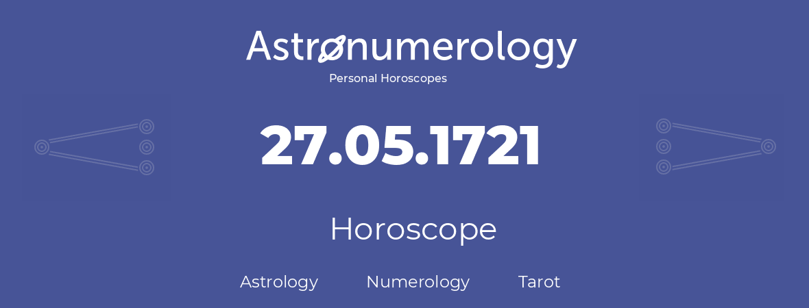Horoscope for birthday (born day): 27.05.1721 (May 27, 1721)