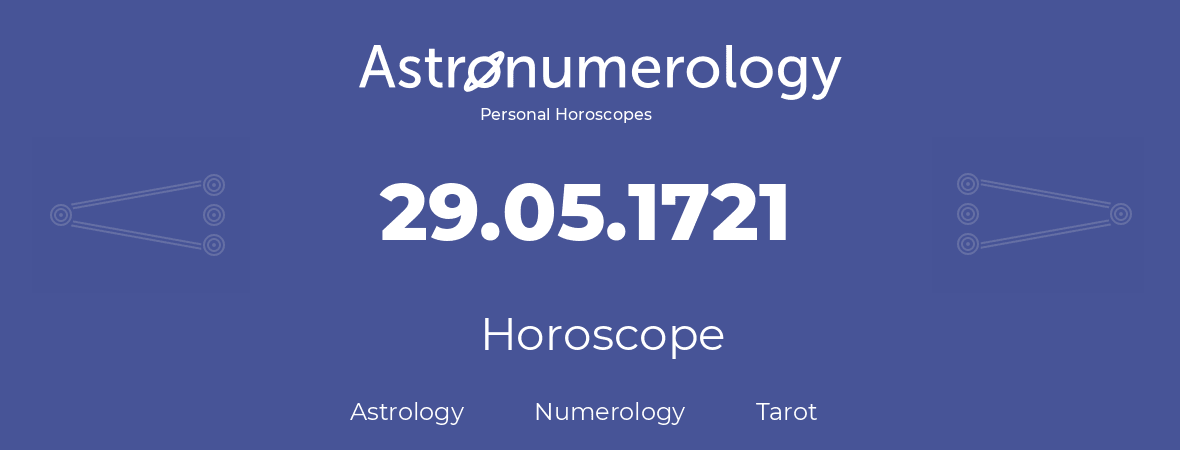 Horoscope for birthday (born day): 29.05.1721 (May 29, 1721)
