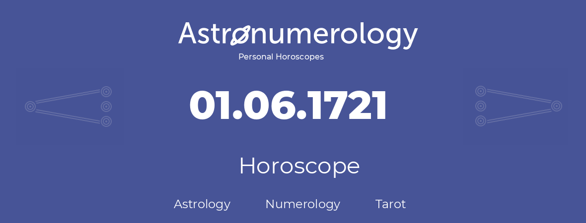 Horoscope for birthday (born day): 01.06.1721 (June 1, 1721)