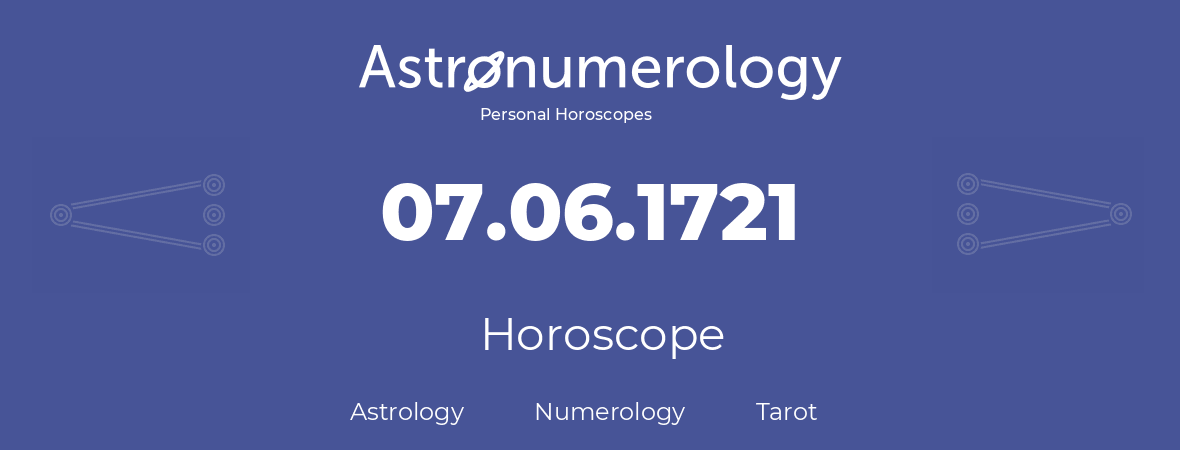 Horoscope for birthday (born day): 07.06.1721 (June 07, 1721)