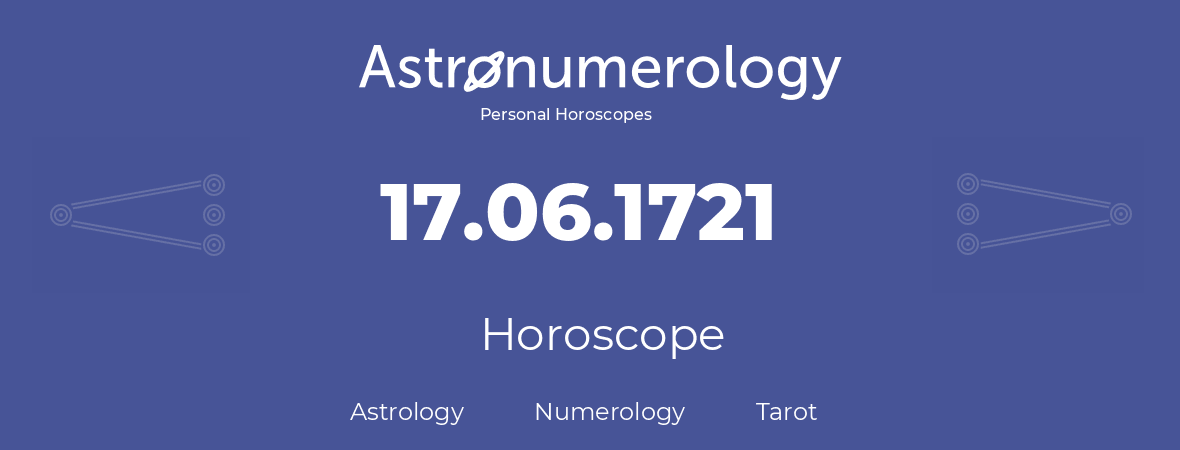 Horoscope for birthday (born day): 17.06.1721 (June 17, 1721)