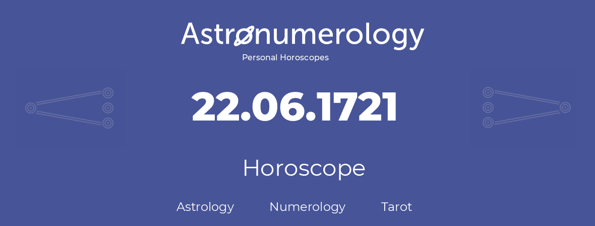 Horoscope for birthday (born day): 22.06.1721 (June 22, 1721)