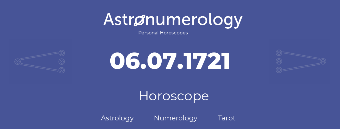 Horoscope for birthday (born day): 06.07.1721 (July 6, 1721)
