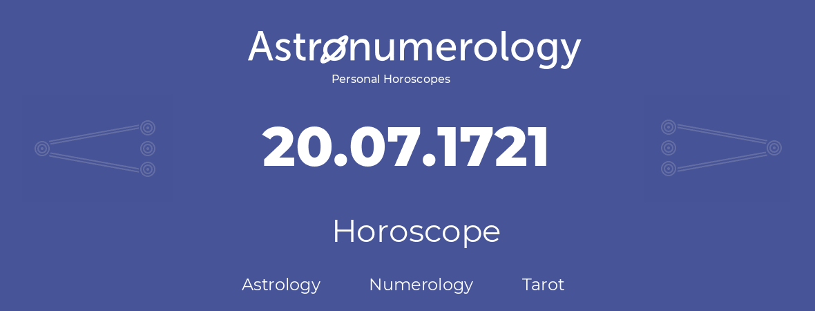Horoscope for birthday (born day): 20.07.1721 (July 20, 1721)