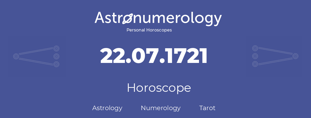 Horoscope for birthday (born day): 22.07.1721 (July 22, 1721)