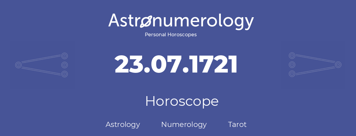 Horoscope for birthday (born day): 23.07.1721 (July 23, 1721)