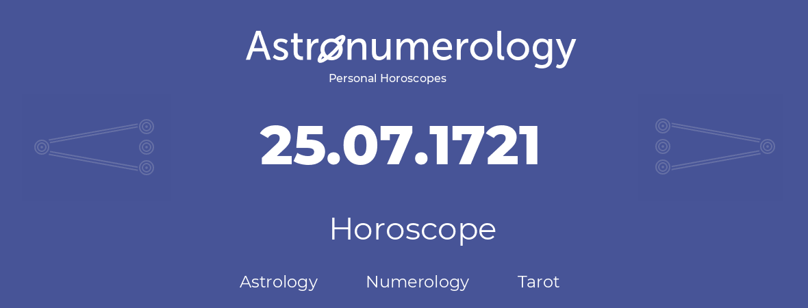 Horoscope for birthday (born day): 25.07.1721 (July 25, 1721)